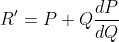 R'=P+Q\frac{dP}{dQ}