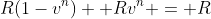 R(1-v^n) +Rv^n = R