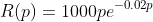 R(p)=1000pe^{-0.02p}