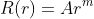 R(r)=Ar^m
