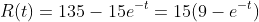 R(t)=135-15e^{-t}=15(9-e^{-t})