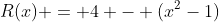 R(x) = 4 - (x^2-1)