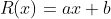 R(x)=ax+b
