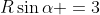 R\sin\alpha =3