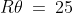 R\theta\:=\:25