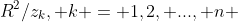 R^2/z_k, k = 1,2, ..., n 