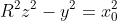 R^2z^2-y^2=x_0^2