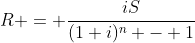 R = \frac{iS}{(1+i)^n - 1}