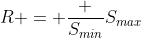 R = \frac {S_{min}}{S_{max}}