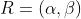 R=(\alpha,\beta)