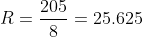R=\frac{205}{8}=25.625