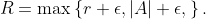 R=\max\left\{r+\epsilon,|A|+\epsilon,\right\}.