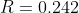 R=0.242