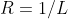 R=1/L