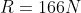 R=166N