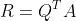 R=Q^TA