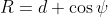 R=d \cos\psi