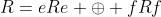 R=eRe \oplus fRf
