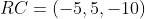 RC=(-5,5,-10)