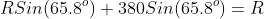 RSin(65.8^o)+380Sin(65.8^o)=R