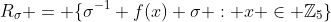 R_{\sigma} = \{\sigma^{-1} f(x) \sigma : x \in \mathbb{Z}_5\}