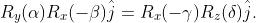 R_{y}(\alpha)R_{x}(-\beta)\hat{j}=R_{x}(-\gamma)R_{z}(\delta)\hat{j}.