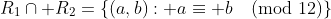 R_1\cap R_2=\{(a,b): a\equiv b\pmod{12}\}