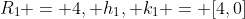 R_1 = 4, h_1, k_1 = [4,0]