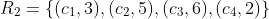 R_2=\{(c_1,3),(c_2,5),(c_3,6),(c_4,2)\}