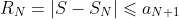R_N=\left|S-S_N\right|\leqslant{a_{N+1}}