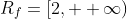 R_f=[2, +\infty)