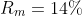 R_m=14\%