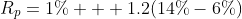 R_p=1\% + 1.2(14\%-6\%)