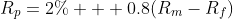 R_p=2\% + 0.8(R_m-R_f)