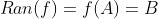 Ran(f)=f(A)=B
