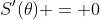 S'(\theta) = 0