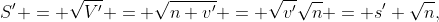 S' = \sqrt{V'} = \sqrt{n v'} = \sqrt{v'}\sqrt{n} = s' \sqrt{n},