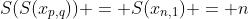 S(S(x_{p,q})) = S(x_{n,1}) = n