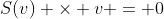 S(v) \times v = 0