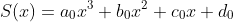S(x)=a_0x^3+b_0x^2+c_0x+d_0