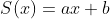 S(x)=ax+b