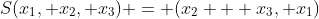 S(x_1, x_2, x_3) = (x_2 + x_3, x_1)