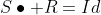 S\bullet R=Id