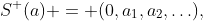 S^+(a) = (0,a_1,a_2,\ldots),