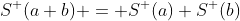 S^+(a+b) = S^+(a)+S^+(b)