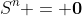 S^n = \bold{0}