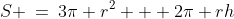 S \:=\:3\pi r^2 + 2\pi rh