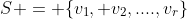 S = \{v_1, v_2,....,v_r\}