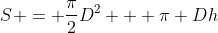 S = \frac{\pi}{2}D^{2} + \pi Dh