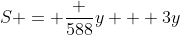 S = \frac {588}y + 3y